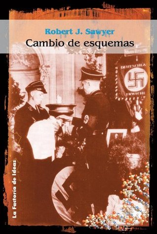 Portada de Cambio de esquemas, de Robert J. Sawyer