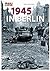Berlin In 1945 - Untergang | Aufbruch