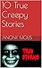 10 True Creepy Stories