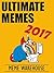 MEMES: Ultimate Memes & Joke Book 2017 – Pokemon Memes Included: Funny Memes 2017, Ultimate Memes, Memes For Kids, Pikachu Books, Memes xl
