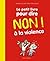 Le petit livre pour dire non à la violence: Nouvelle édition (French Edition)