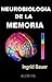 Neurobiología de la Memoria by Ingrid Bauer