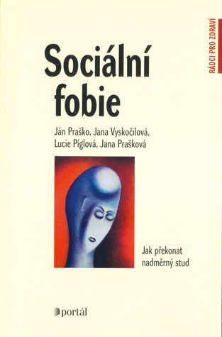 Sociální fobie: Jak překonat nadměrný stud (Paperback)