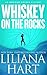 Whiskey On The Rocks by Liliana Hart
