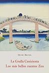 La Grulla Cenicienta: Los más bellos cuentos Zen, II La Grulla Cenicienta: Los más bellos cuentos Zen, II