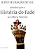 A triste canção do sul: subsídios para a história do fado (Portuguese Edition)