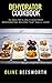 Dehydrator Cookbook: 36 Healthy & Delicious Food Dehydrating Recipes That You'll Love!