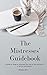 The Reluctant Mistresses' Guidebook: A guide on living an unlimited life, free of the confines of a limited relationship