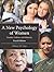 A New Psychology of Women: Gender, Culture, and Ethnicity, Fourth Edition