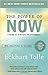 The Power of Now by Eckhart Tolle