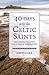 40 Days with the Celtic Saints: Devotional readings for a time of preparation