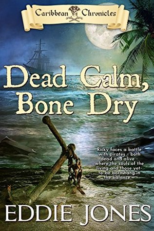 Dead Calm, Bone Dry (Caribbean Chronicles #2)