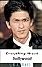 Everything about Bollywood ( All about famous Bollywood Singers , Directors , Actors and Actresses )