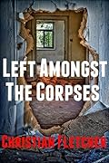 Left Amongst the Corpses