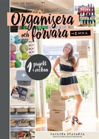 Organisera och förvara hemma - ett projekt i veckan (Hardcover)