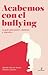 Acabemos con el bullying