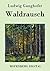 Waldrausch: Vollständige Ausgabe (German Edition)
