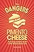 The Dangers of Pimento Cheese by Andy Ellis