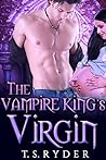 The Vampire King's Virgin by T.S. Ryder