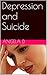 Depression and Suicide