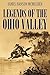 Legends of the Ohio Valley or, Thrilling Incidents of Indian Warfare (1887) (Linked Contents)