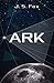 Ark by J.S. Fox