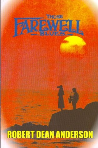 Those Farewell Blues (Kindle Edition)