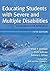 Educating Students with Severe and Multiple Disabilities: A Collaborative Approach, Fifth Edition