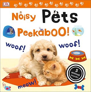 Noisy Pets Peekaboo (Board Book)