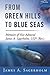FROM GREEN HILLS TO BLUE SEAS: Memoirs of Vice Admiral James A. Sagerholm, USN (Ret.)