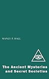 The Ancient Mysteries and Secret Societies