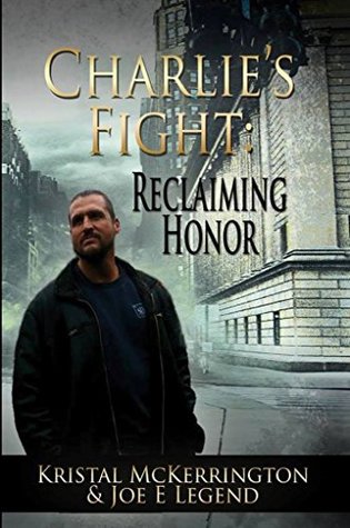 Charlie's Fight: Reclaiming Honor (Kindle Edition)