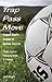 Trap - Pass - Move, Coach Dad’s Guide to Better Soccer: Youth Soccer Training, Drills & Games (Better Youth Soccer & Futsal Coaching Book 1)