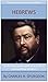 Spurgeon's Verse Exposition Of Hebrews by Charles Haddon Spurgeon