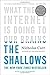 The Shallows: What the Internet Is Doing to Our Brains (Deconstructing Excellence Summary)