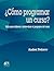 ¿Cómo programar un curso? Guía para evaluar y autoevaluar el programa del curso (Spanish Edition)
