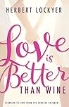 Love Is Better Than Wine: Learning to Love from the Song of Solomon