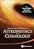 Astrophysics And Cosmology - Proceedings Of The 26th Solvay Conference On Physics
