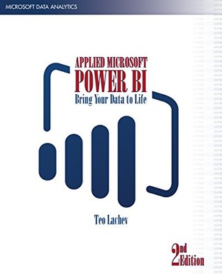 Applied Microsoft Power BI (2nd Edition): Bring your data to life!