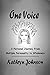One Voice: A Personal Journey From Multiple Personality to Wholeness