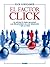 El factor click: El secreto...