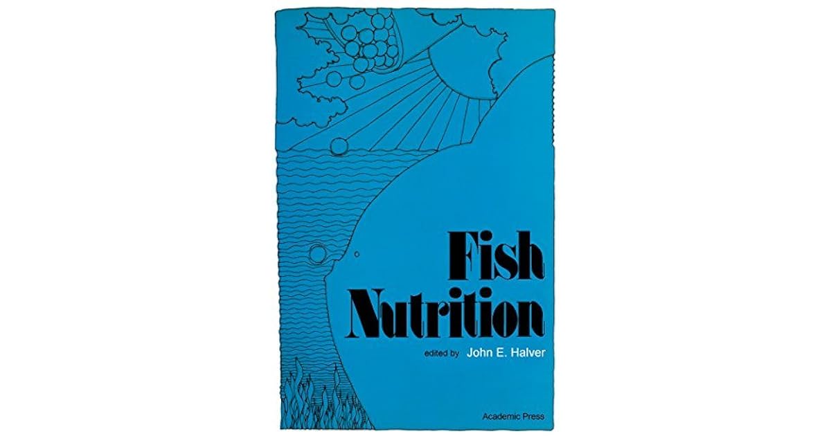 Fish Nutrition by John E. Halver