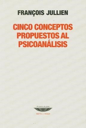 Cinco conceptos propuestos al psicoanálisis (Unknown Binding)