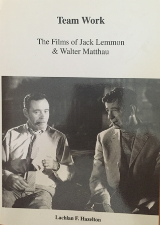 Team Work: The Films of Jack Lemmon & Walter Matthau