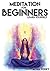 Meditation for beginners by Alan Perry