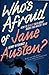 Who's Afraid of Jane Austen?