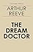The Dream Doctor by Arthur B. Reeve