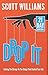 Drop It by Scott   Williams