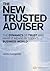 The New Trusted Adviser