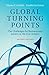 Global Turning Points: The Challenges for Business and Society in the 21st Century